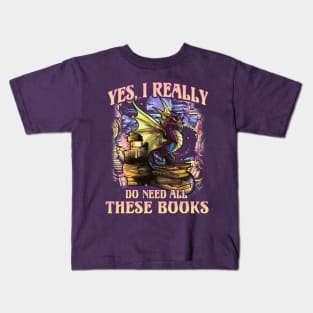 Dragon Yes I Really Do Need All These Books Reading Literacy Kids T-Shirt